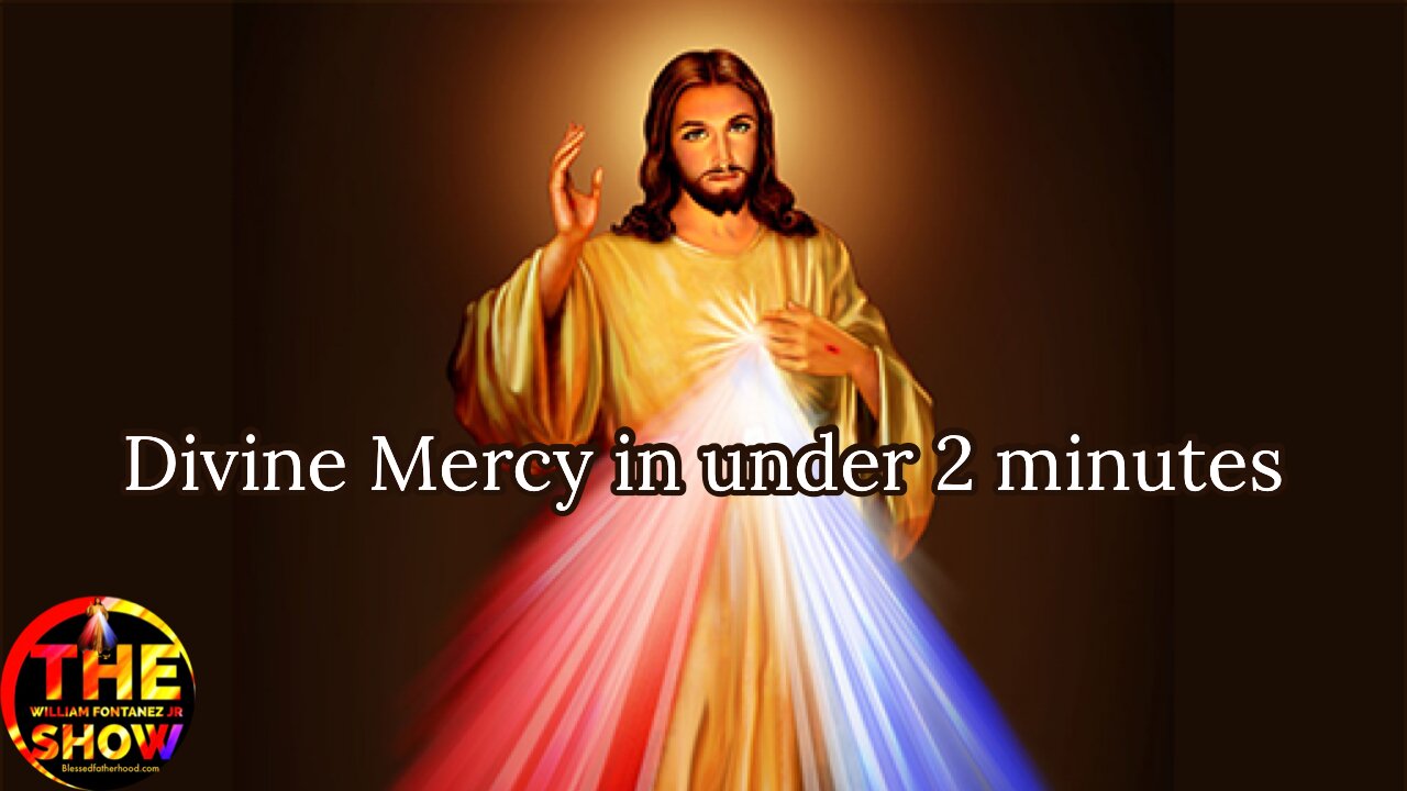 Divine Mercy in Under 2 minutes