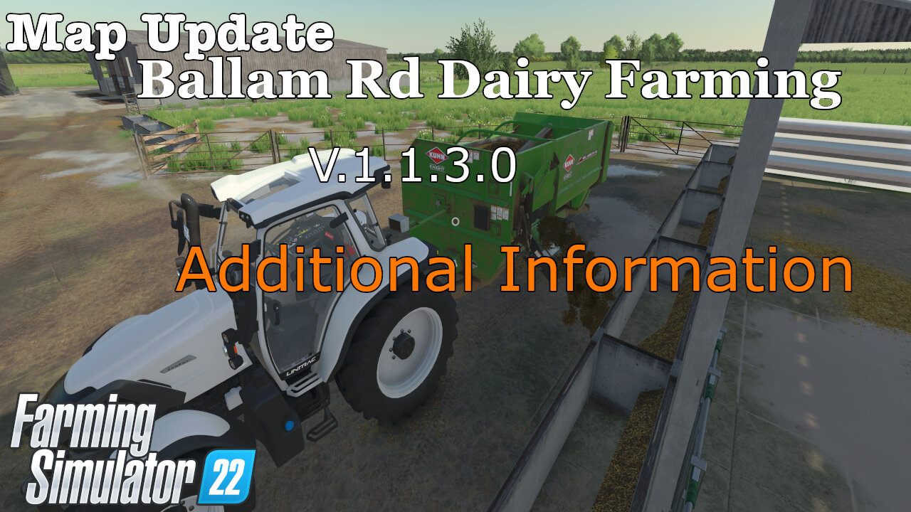 Map Update | Ballam Rd Dairy Farming | V.1.1.3.0 | Additional Information | Farming Simulator 22