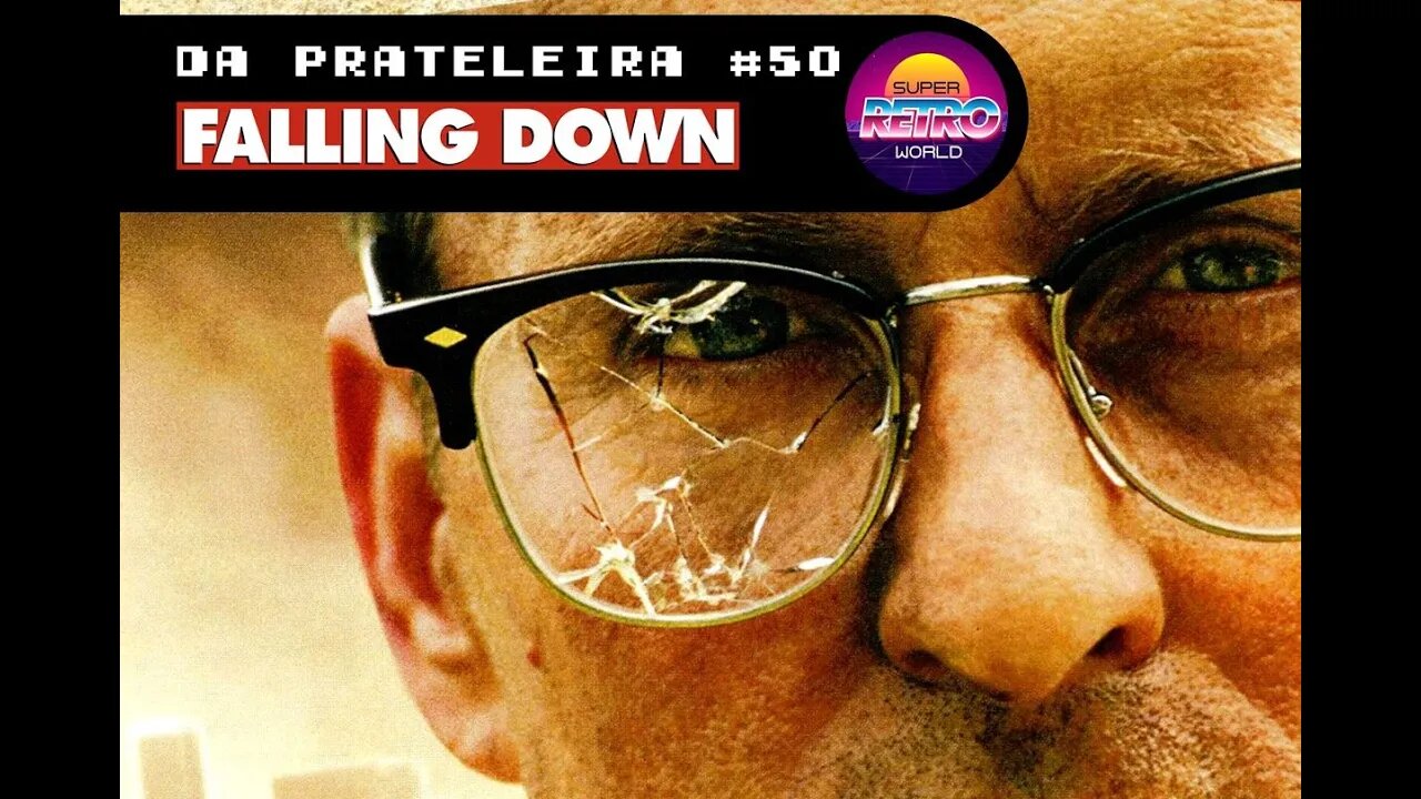 DA PRATELEIRA #50. Um Dia de Fúria (FALLING DOWN, 1993)