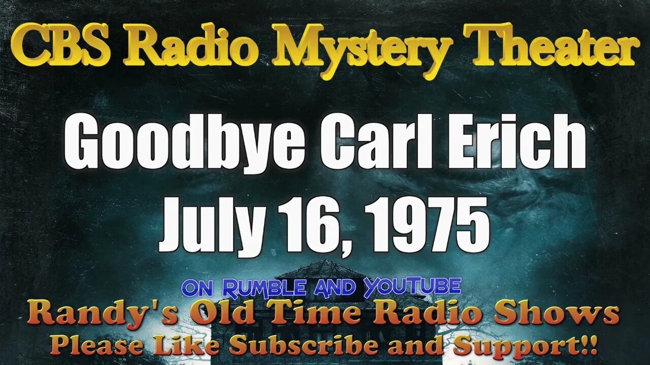 CBS Radio Mystery Theater Goodbye Carl Erich July 16, 1976