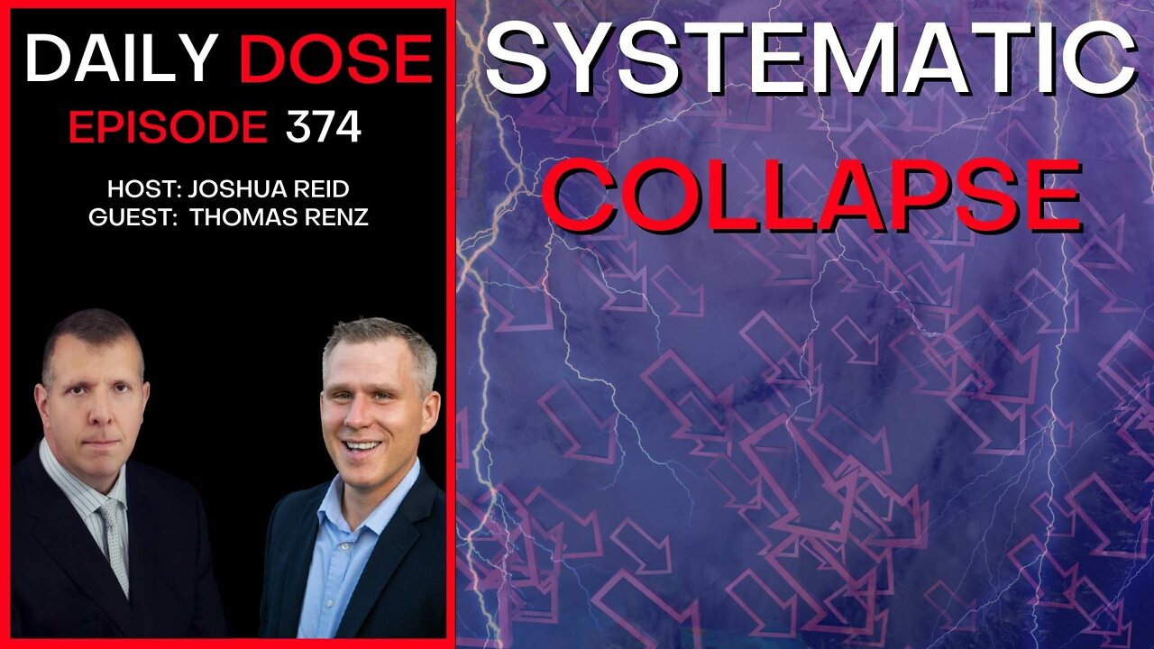 Ep. 374 | Systematic Collapse | The Daily Dose