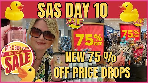 SAS DAY 10 | NEW Price Drops | 75% OFF | NEW ITEM | Store Walk Thru | #bathandbodyworks #sas