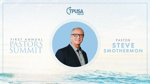 Pastor Steve Smothermon | Pastor Summit