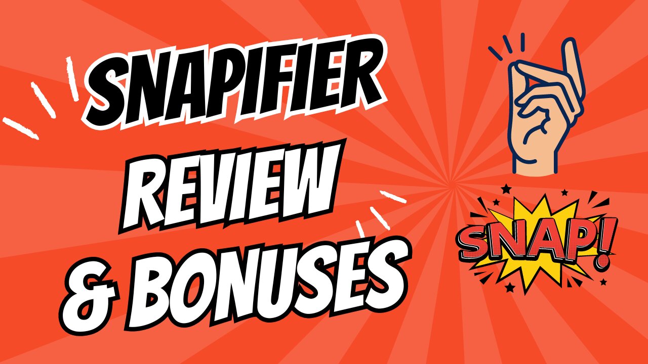 Snapifier Review + 8 Bonuses To Make It Work FASTER!