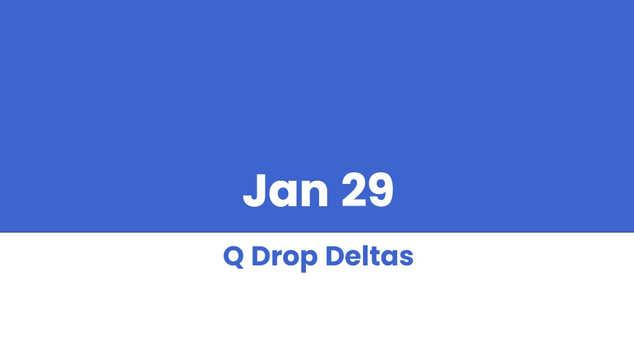 Q DROP DELTAS JAN 29