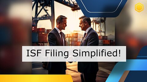 Mastering ISF Filing: Tips for First-Time Importers in International Trade!