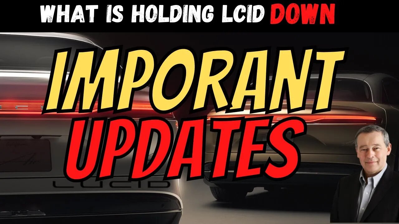 Important LCID Updates │ What's Exactly Holding LCID DOWN ⚠️ $LCID Rally Overdue
