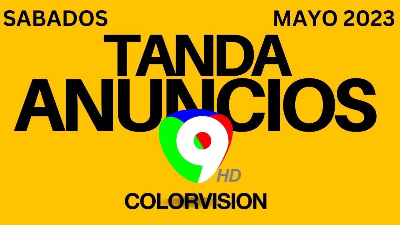 Revive la TANDA DE ANUNCIOS de COLOR VISION de Mayo del 2023