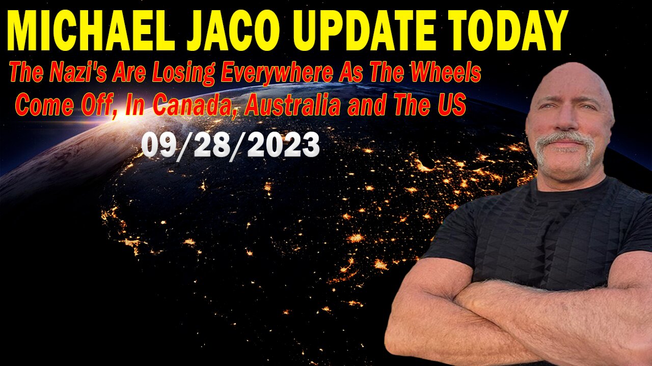 Michael Jaco Update Today Sep 28: "The Nazi's Are Losing Everywhere As The Wheels Come Off"