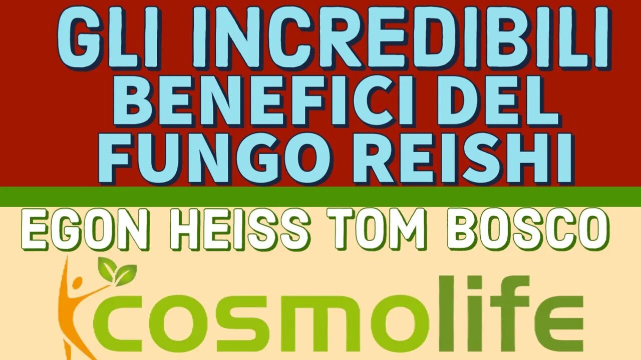 GLI INCREDIBILI BENEFICI DEL FUNGO REISHI - TOM BOSCO con EGON HEISS