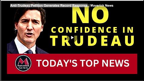 Anti-Trudeau Petition Generates Record Response