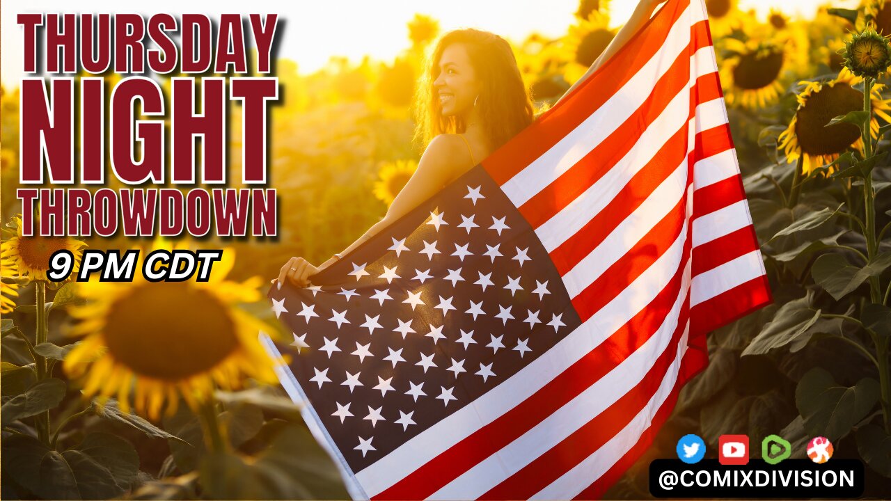 Happy Independence Day! | Thursday Night Throwdown 07-04-2024