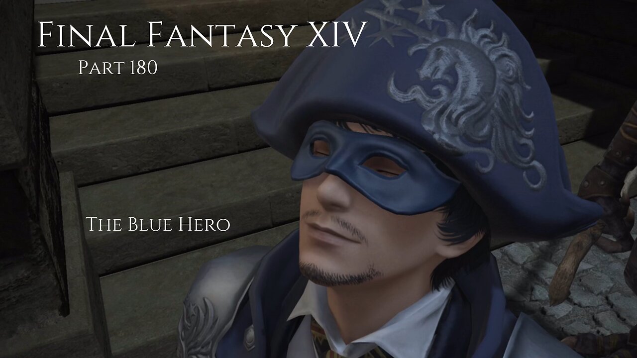 Final Fantasy XIV Part 180 - The Blue Hero