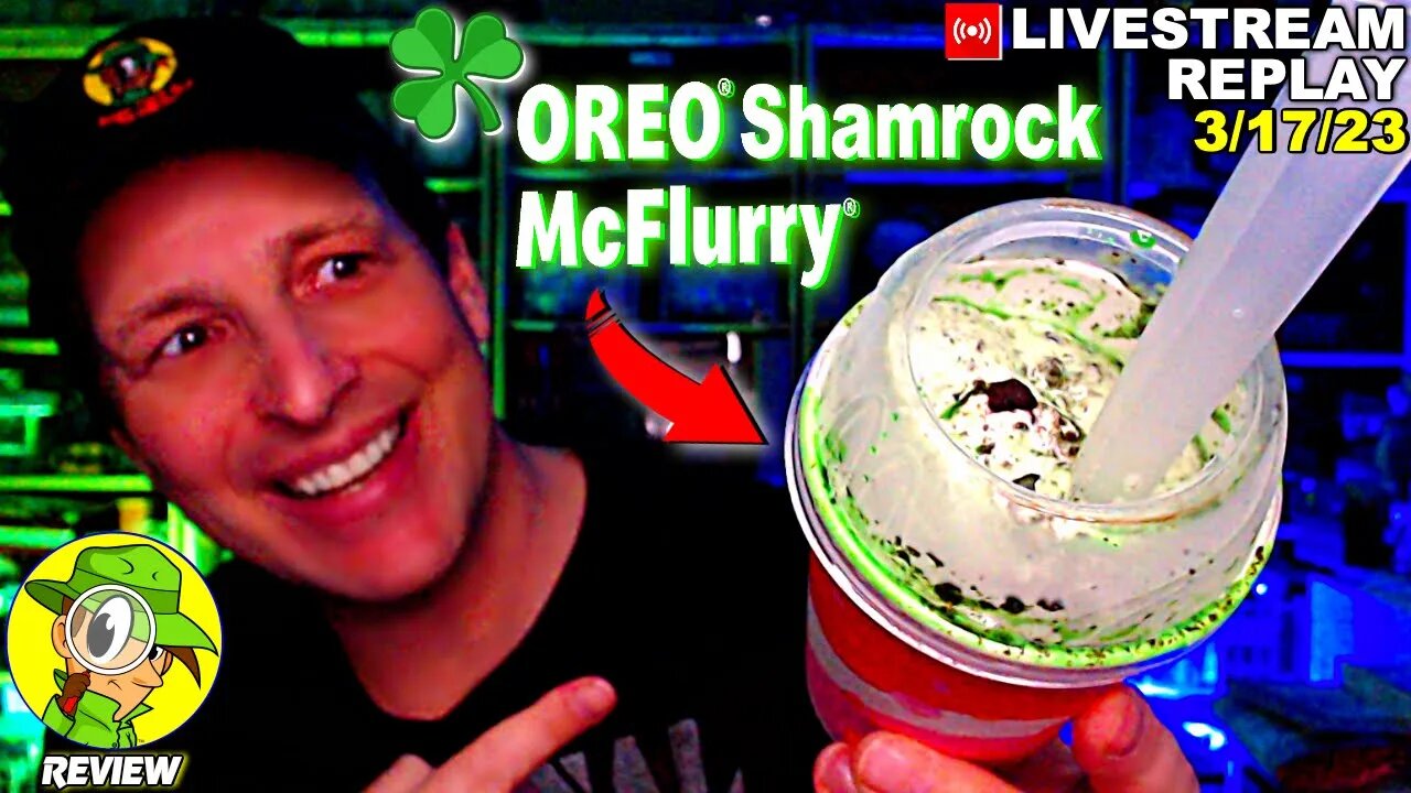 McDonald's® OREO® SHAMROCK MCFLURRY® 2023 Review ☘️ Livestream Replay 3.17.23 ⎮ Peep THIS Out! 🕵️‍♂️