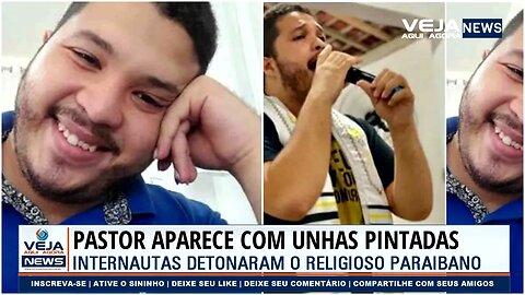 PASTOR ACHA DE PINTAR AS UNHAS E INTERNET NÃO PERDOA: "TE AJEITA VASO"