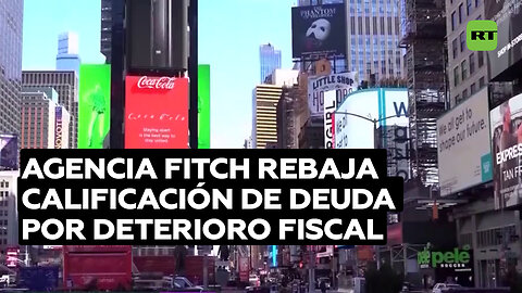 Fitch rebaja a 'AA+' la calificación crediticia a largo plazo de EE.UU.