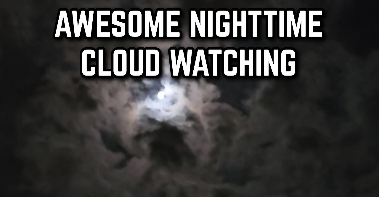 Awesome Nighttime Cloud Watching (ASMR)