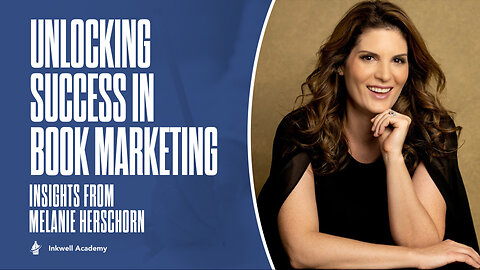 Unlocking Success in Book Marketing: Insights from Melanie Herschorn