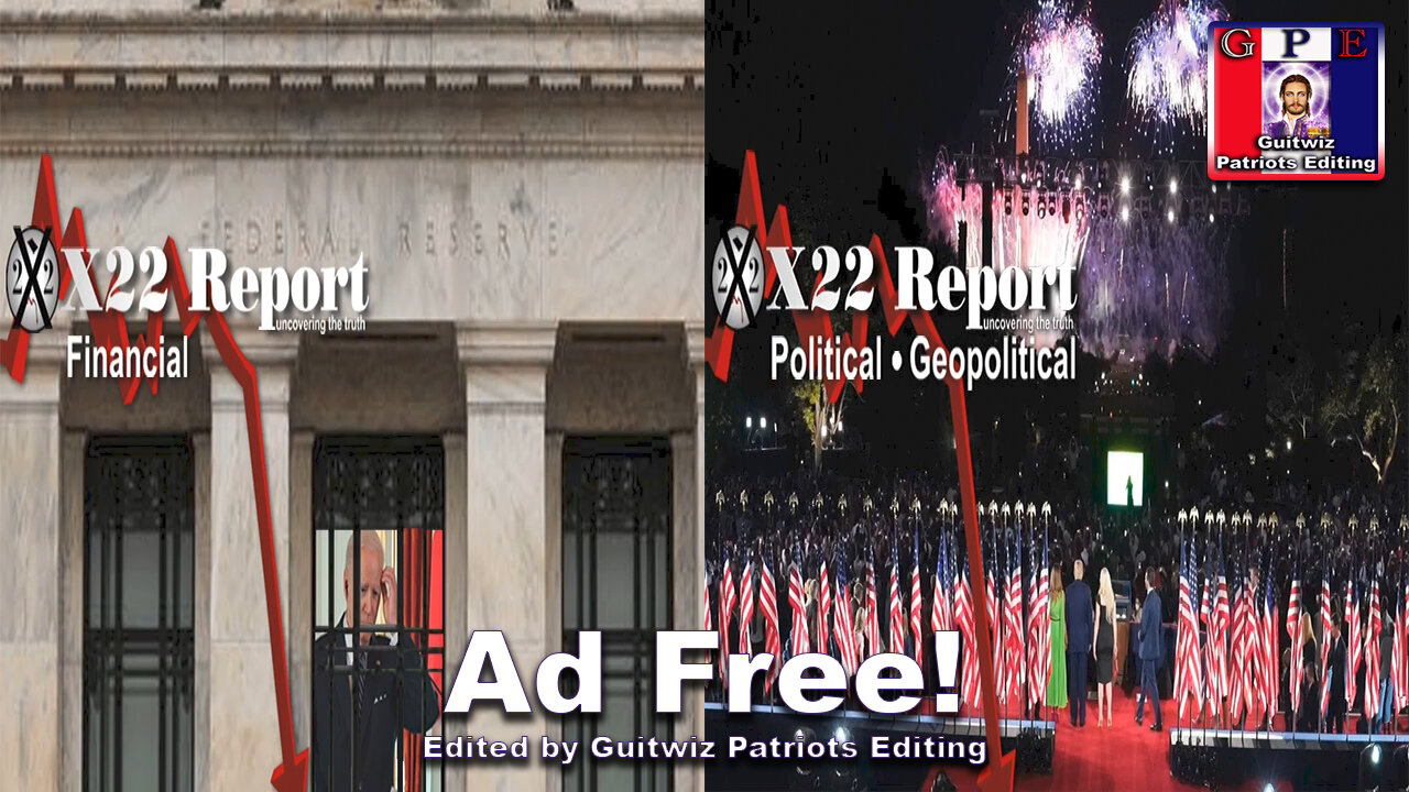 X22 Report-3353-Script Will Be Flipped On Biden-Freedom Summer,Trump Will Win At Dawn-Ad Free!