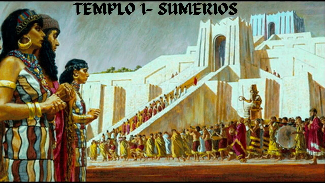 TEMPLE 1 - THE SUMERIANS (OS SUMÉRIOS).