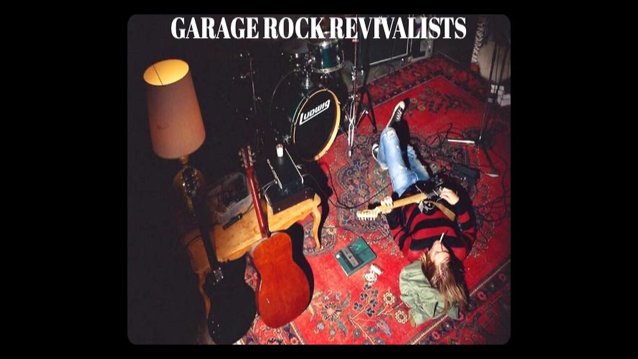 Garage Rock Revivalists 1980s to 2000s