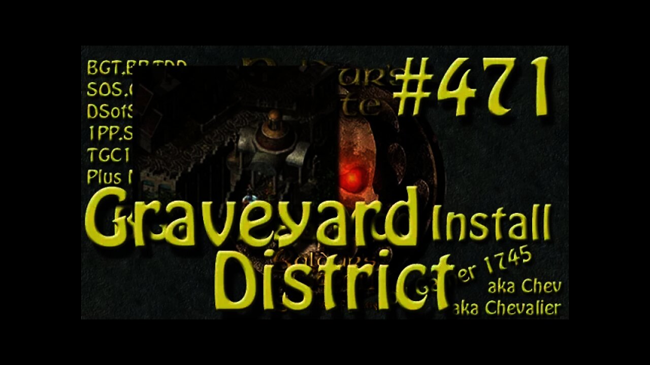 Let's Play Baldur's Gate Trilogy Mega Mod Part 471 Graveyard District