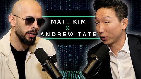 Andrew Tate and Matt Kim Interview - Full Interview