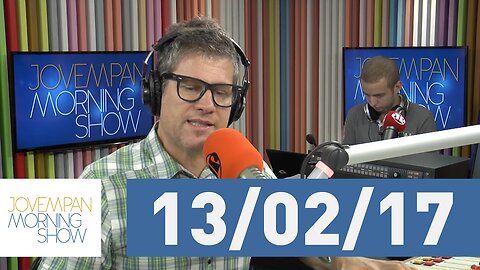 Morning Show - edição completa - 13/02/17