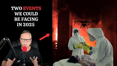 Two Events We Could Be Facing In 2025