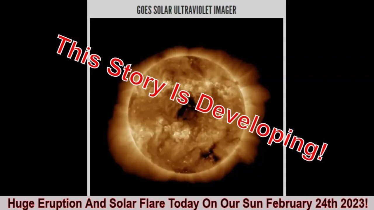 Huge Eruption And Solar Flare Today On Our Sun February 24th 2023!