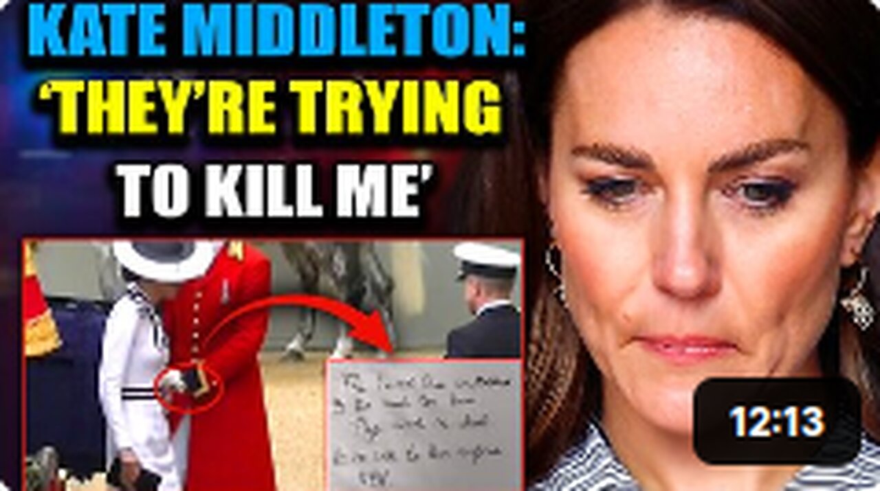 Kate Middleton Caught Sending SOS to World: 'They're Going To Kill Me'