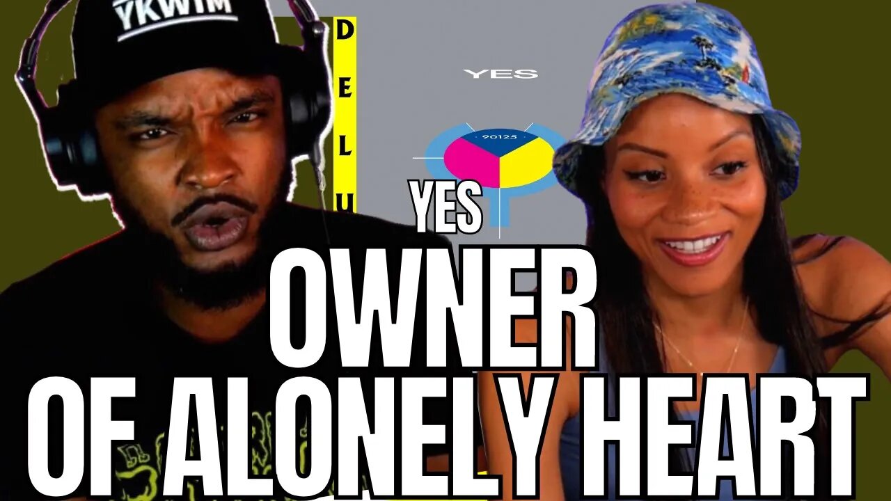 🎵 Yes - Owner Of A Lonely Heart REACTION