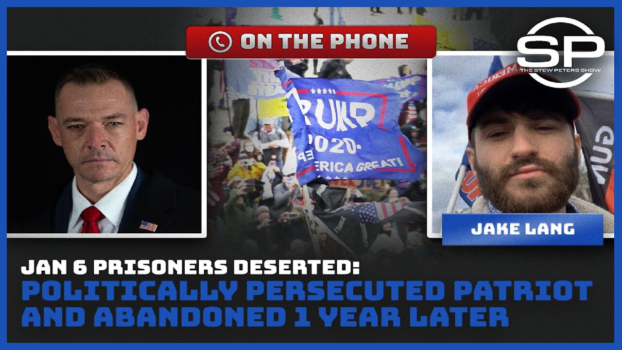 Jan 6 Prisoners Deserted: Politically Persecuted Patriot and Abandoned 1 Year Later