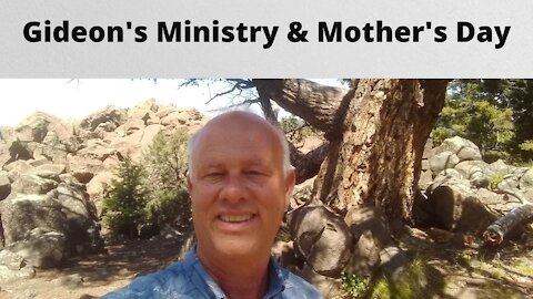 Mother's Day & Gideon's Ministry