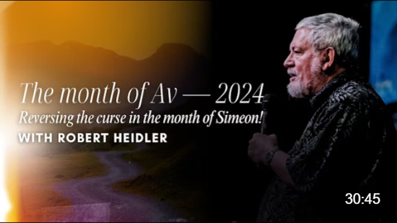 5-Aug-24 The Month of Av- 2024 Reversing the Curse of the Month of Simeon!