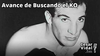 Avance de Buscando el KO - 17/03/23