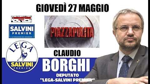 🔴 Interventi dell'On. Claudio Borghi ospite nella trasmissione "Piazza Pulita" del 27/05/2021.