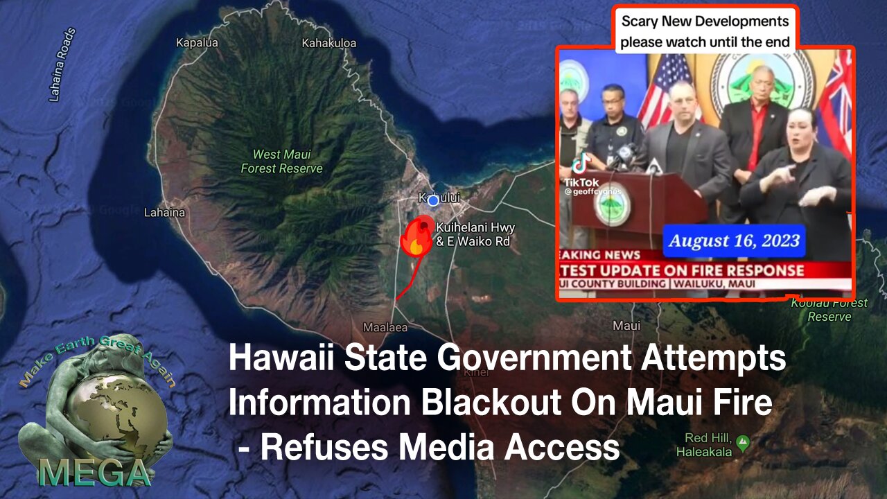 Hawaii State Government Attempts Information Blackout On Maui Fire - Refuses Media Access