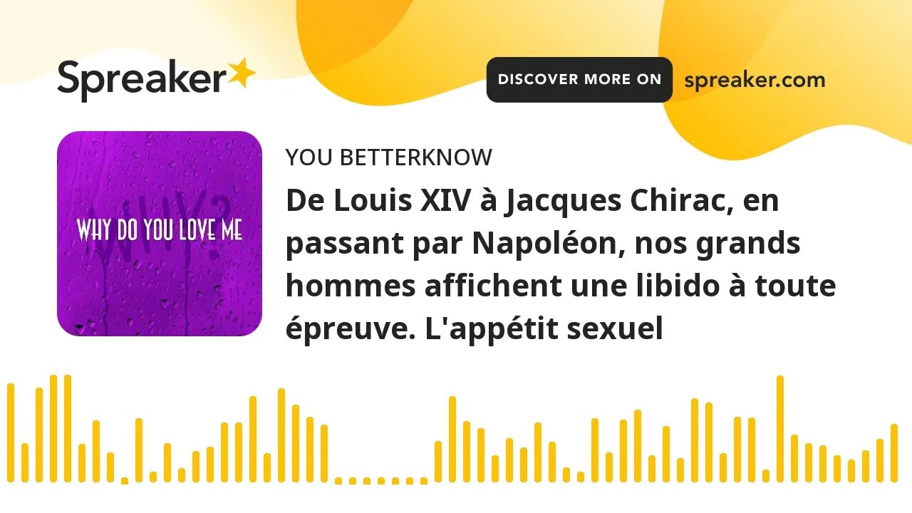 De Louis XIV à Jacques Chirac, en passant par Napoléon, nos grands hommes affichent une libido à tou