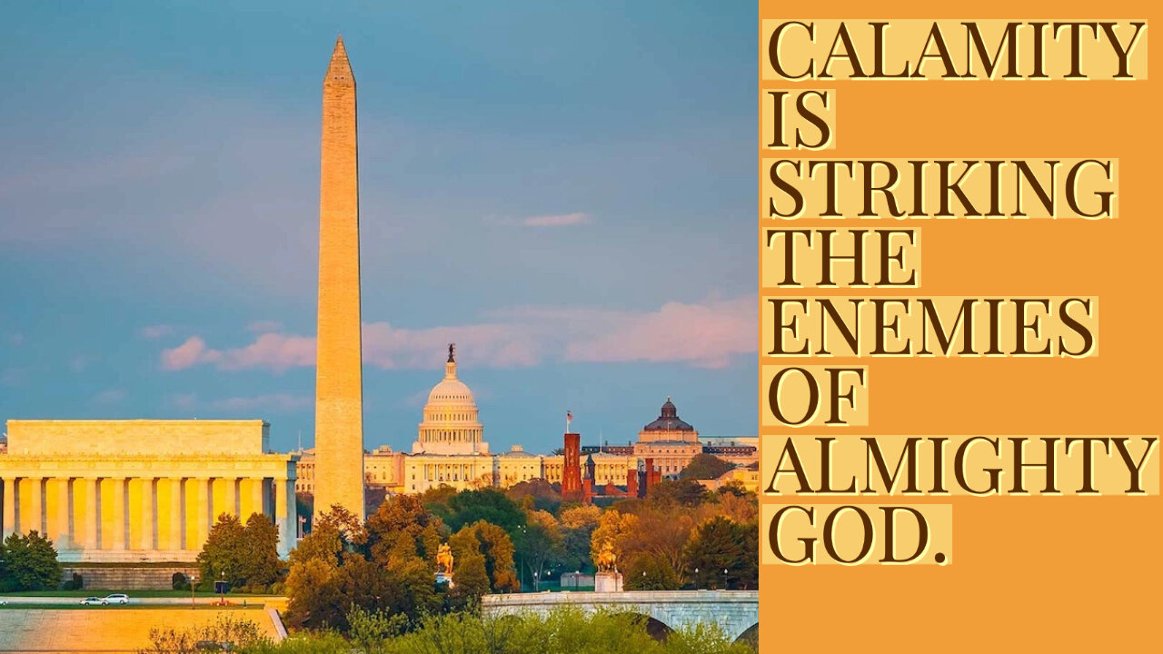 CALAMITY IS STRIKING THE ENEMIES OF ALMIGHTY GOD