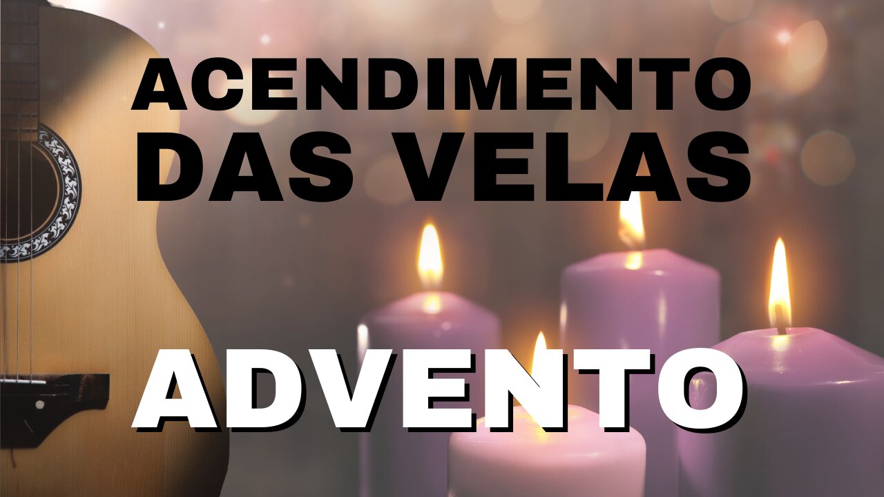 3 Músicas para o ACENDIMENTO DAS VELAS DO ADVENTO