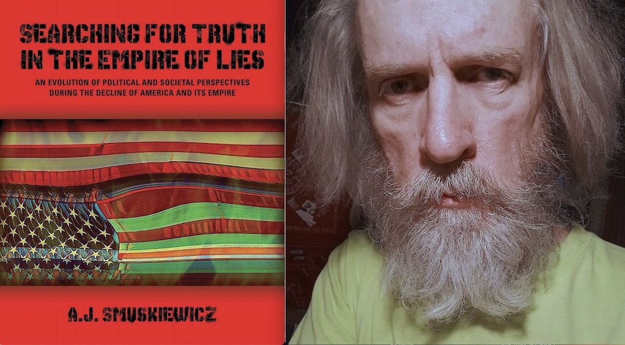 AJ Smuskiewicz on Searching for Truth in the Empire of Lies