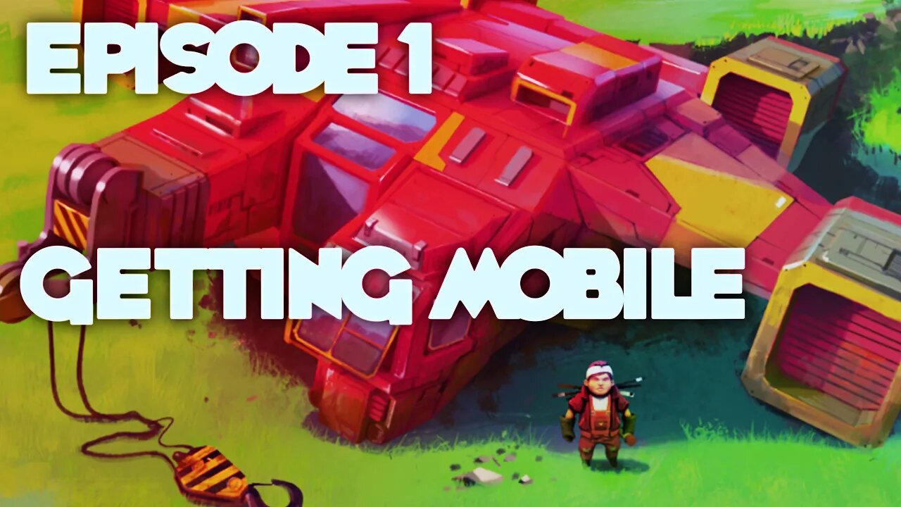 Scrap Mechanic Ep I Getting Mobile