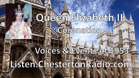 Queen Elizabeth II Coronation - Voices and Events of 1953 with Morgan Beatty