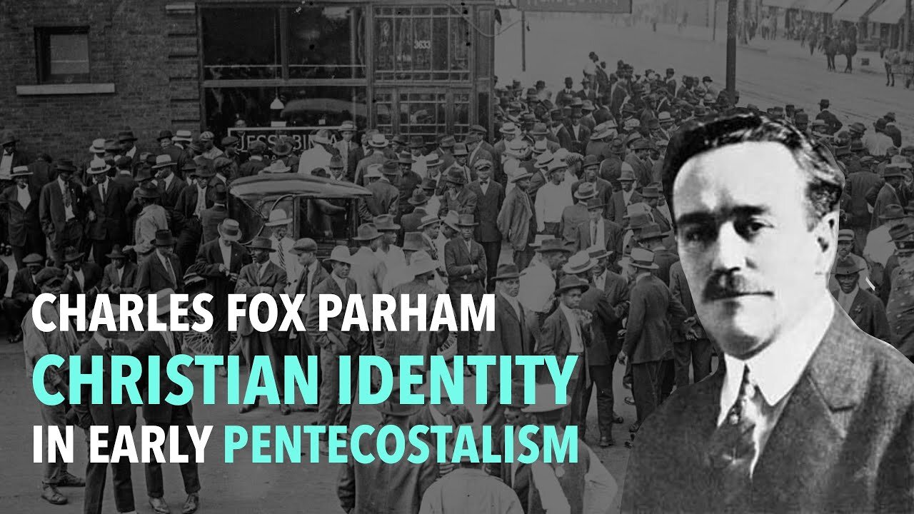 Charles Fox Parham: Christian Identity in Early Pentecostalism