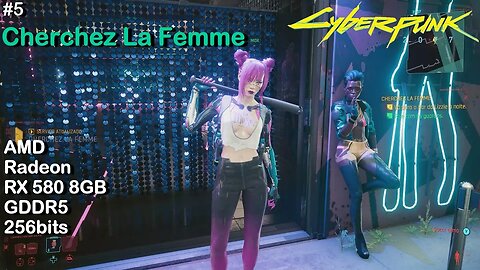 Cherchez La Femme - Cyberpunk 2077, na AMD Radeon RX 580 8GB GDDR5 256bits - Gameplay #5