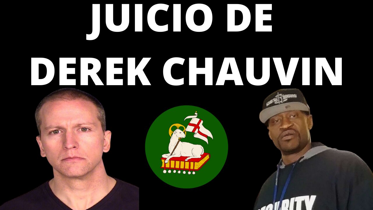 Hablando del juicio del oficial Derek Chauvin