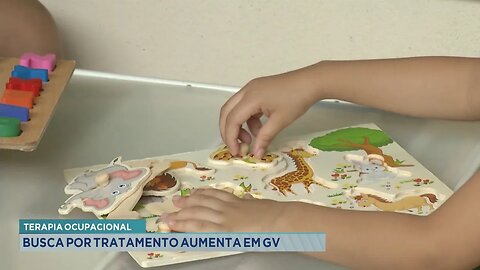 Terapia Ocupacional: Busca por Tratamento Aumenta em GV.