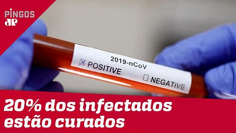 20% dos infectados por coronavírus já se curaram