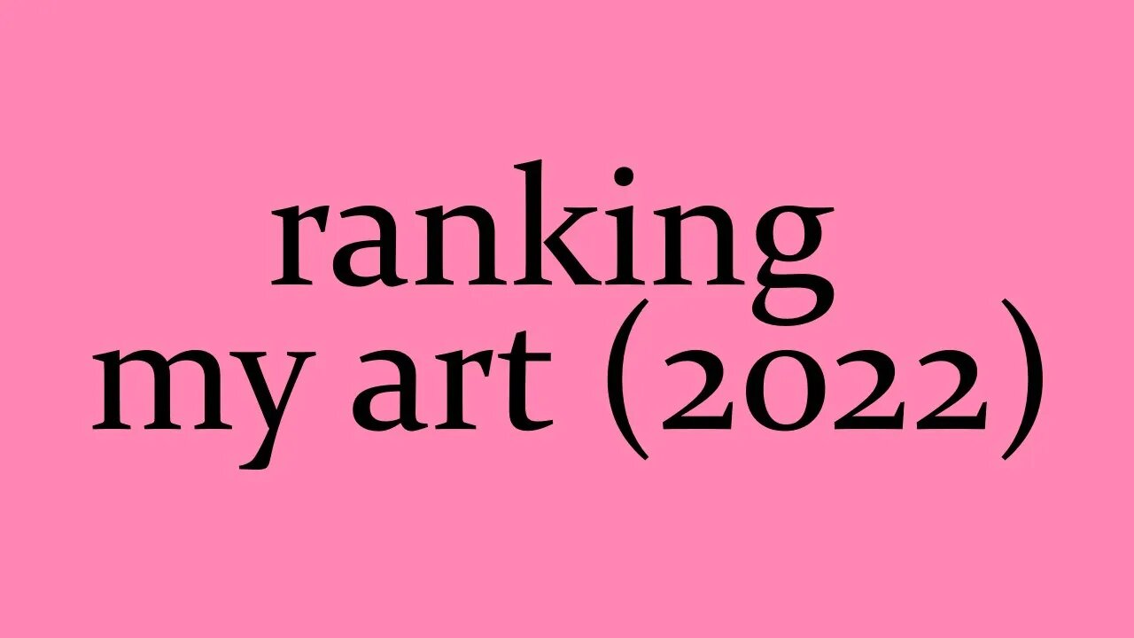 Ranking My Art from 2022 - Art Tierlist in under 1 minute